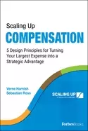 Image of scaling up compensation 5 design principles for turning your largest expens