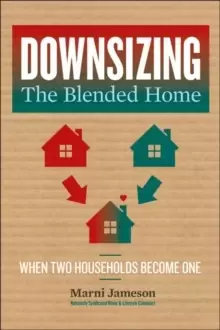 Image of Downsizing the Blended Home : When Two Households Become One