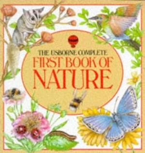 Image of Usborne Complete First Book of Nature by Rosamund Kidman Cox Book