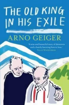 Image of The Old King and His Exile by Arno Geiger Paperback
