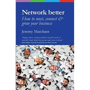 Image of Network Better How to meet, connect & grow your business Paperback / softback 2018