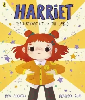 Image of Harriet the Strongest Girl in the World by Ben Lerwill
