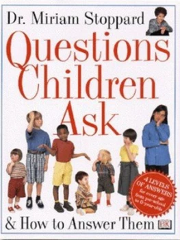 Image of Questions Children Ask and How to Answer Them by Miriam Stoppard Hardback