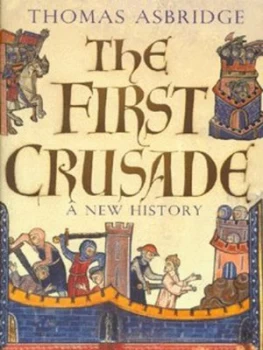 Image of The First Crusade by Thomas Asbridge Hardback