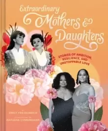 Image of Extraordinary Mothers and Daughters