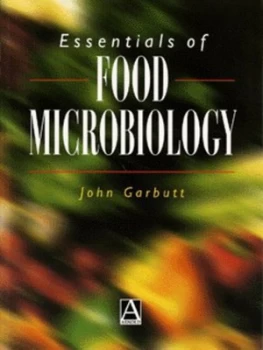Image of Essentials of Food Microbiology by John Garbutt Paperback