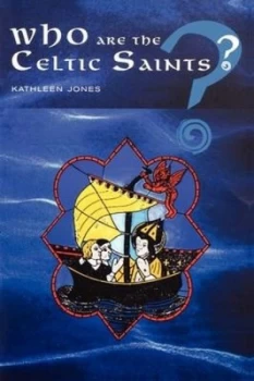 Image of Who Are the Celtic Saints by Kathleen Jones Book