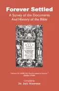 Image of forever settled a survey of the documents and history of the bible