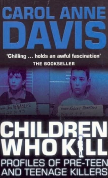 Image of Children Who Kill by Carol Anne Davis Paperback
