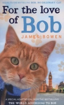 Image of For the Love of Bob by James Bowen Paperback