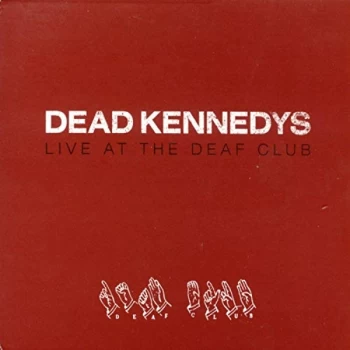 Image of Dead Kennedys - Live at the Deaf Club [digipak] CD