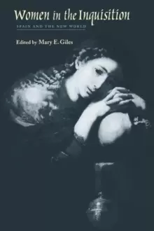Image of Women in the Inquisition : Spain and the New World