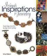 Image of irinas inspirations for jewelry from the exotic to the everyday