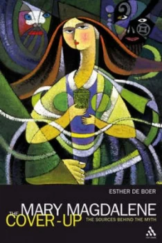 Image of The Mary Magdalene Cover-Up by Esther De Boer and John Bowden Book