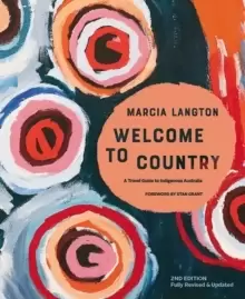 Image of Marcia Langton: Welcome to Country 2nd edition : Fully Revised & Expanded, A Travel Guide to Indigenous Australia