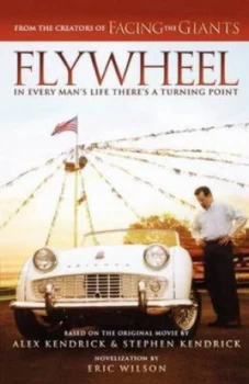 Image of Flywheel by Eric Wilson and Alex Kendrick and Stephen Kendrick Paperback