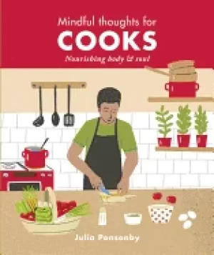 Image of mindful thoughts for cooks nourishing body and soul