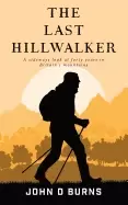 Image of last hillwalker a sideways look at forty years in britains mountains