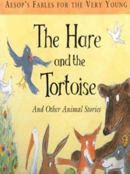 Image of The Hare and the Tortoise and Other Animal Stories by Sally Grindley and John Bendall-Brunello and Aesop Hardback