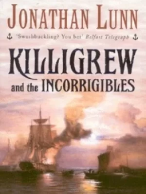 Image of Killigrew and the incorrigibles by Jonathan Lunn