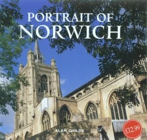 Image of Portrait of Norwich by Alan Childs Hardback