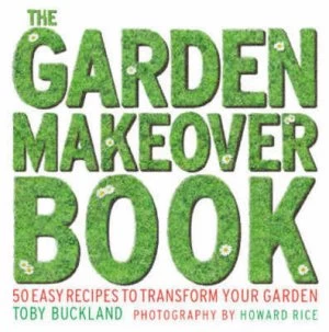 Image of The Garden Makeover Book by Toby Buckland and Howard Rice Hardback
