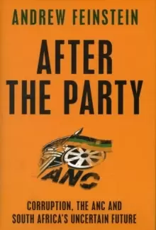 Image of After the Party : Corruption, the ANC and South Africa's Uncertain Future
