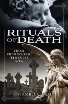 Image of Rituals of Death : From Prehistoric Times to Now