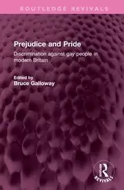 Image of Prejudice and Pride Discrimination against gay people in modern Britain