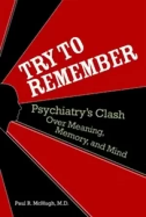 Image of try to remember psychiatrys clash over meaning memory and mind