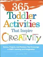 Image of 365 toddler activities that inspire creativity games projects and pastimes