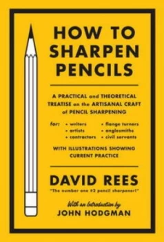 Image of How to Sharpen Pencils by David Rees Hardback