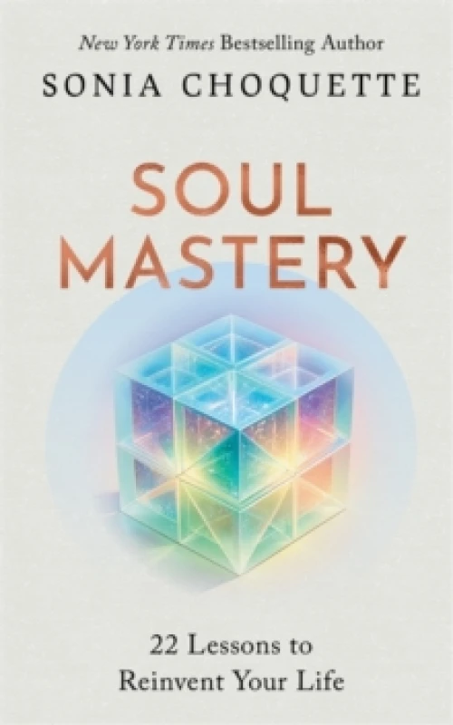 Image of Soul Mastery : 22 Lessons to Reinvent Your Life Paperback / softback