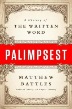 Image of Palimpsest by Matthew Battles Hardback