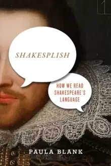 Image of Shakesplish : How We Read Shakespeare's Language