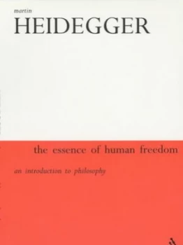 Image of The Essence of Human Freedom by Martin Heidegger and Ted Sadler Book