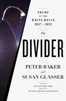Image of The Divider : Trump in the White House, 2017-2021
