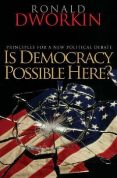 Image of Is Democracy Possible Here by Ronald Dworkin Hardback