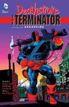 Image of Deathstroke the Terminator. Volume 1 Assassins by Marv Wolfman Book