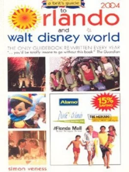 Image of A Brits Guide to Orlando and Walt Disney World 2004 by Simon Veness Book