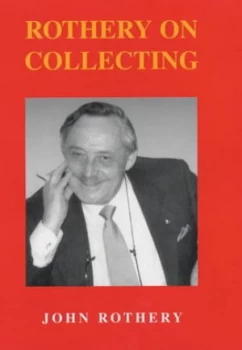 Image of Rothery on Collecting by John Rothery and Bryan Martin Hardback