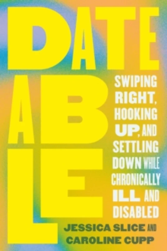 Image of Dateable. Paperback. By Jessica Slice, Caroline Cupp Books