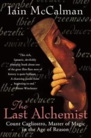 Image of The Last Alchemist by Director of the Humanities Research Centre Iain McCalman
