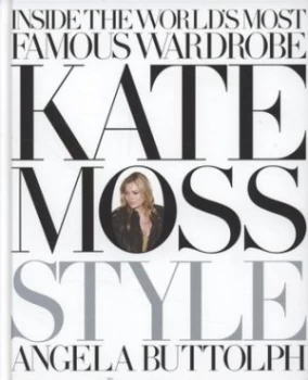 Image of Kate Moss by Angela Buttolph Hardback