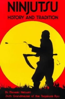 Image of Ninjutsu History and Tradition. by Masaaki Hatsumi Paperback