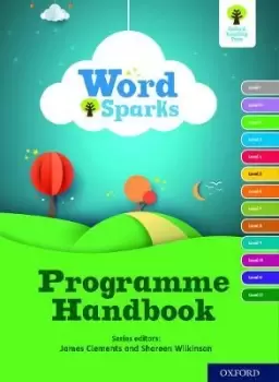Image of Oxford Reading Tree Word Sparks: Programme Handbook by James Clements