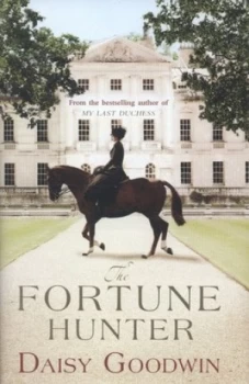 Image of The Fortune Hunter by Daisy Goodwin Hardback