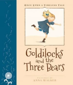 Image of Goldilocks and the Three Bears by Anna Walker Hardback