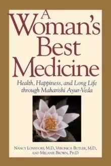 Image of A Womans Best Medicine : Health, Happiness and Long Life Through Ayur-Veda