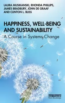 Image of Happiness Well-being and SustainabilityA Course in Systems Change